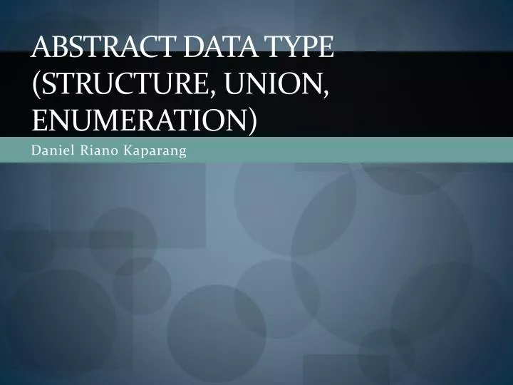 abstract data type structure union enumeration