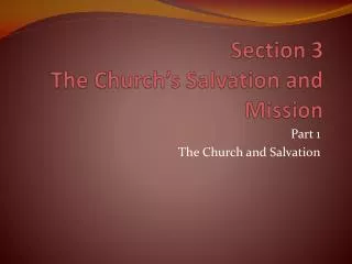 Section 3 The Church’s Salvation and Mission