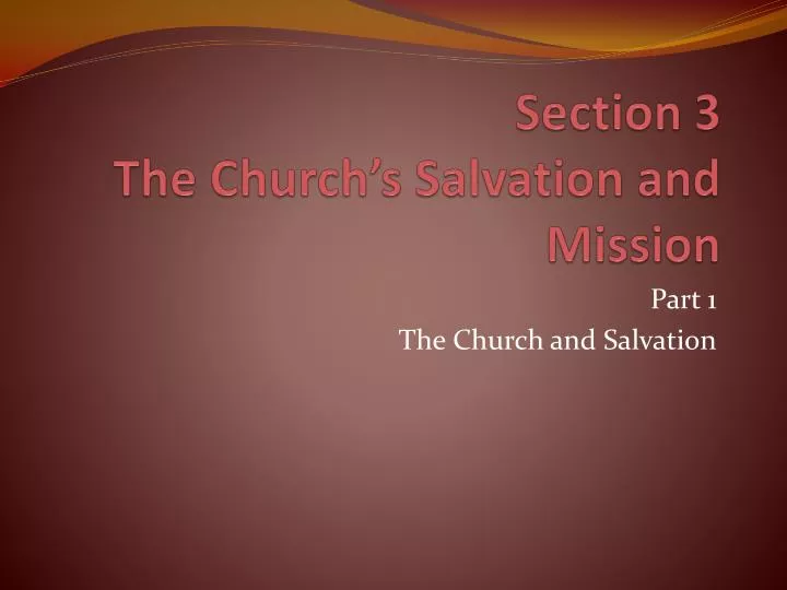 section 3 the church s salvation and mission