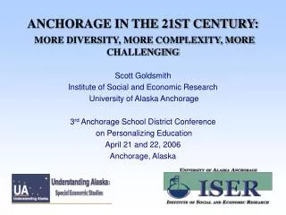 ANCHORAGE IN THE 21ST CENTURY: MORE DIVERSITY, MORE COMPLEXITY, MORE CHALLENGING