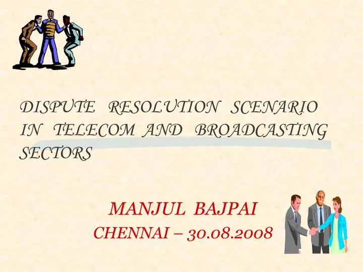 dispute resolution scenario in telecom and broadcasting sectors