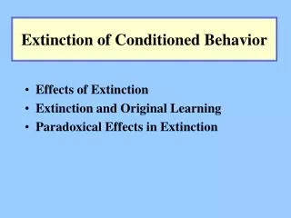 Extinction of Conditioned Behavior