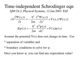 Time-independent Schrodinger eqn QM Ch.2, Physical Systems, 12.Jan.2003 EJZ