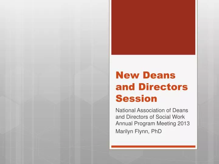 new deans and directors session