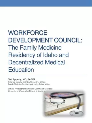 Workforce development council: The Family Medicine Residency of Idaho and Decentralized Medical Education