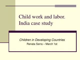 Child work and labor. India case study