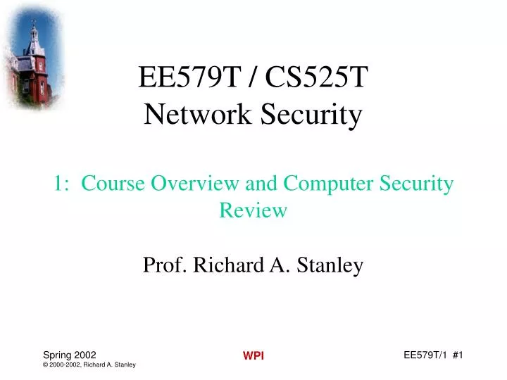 ee579t cs525t network security 1 course overview and computer security review