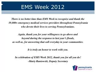 There is no better time than EMS Week to recognize and thank the 59,000+ emergency medical services providers througho