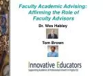 Faculty Academic Advising:  Affirming the Role of Faculty Advisors