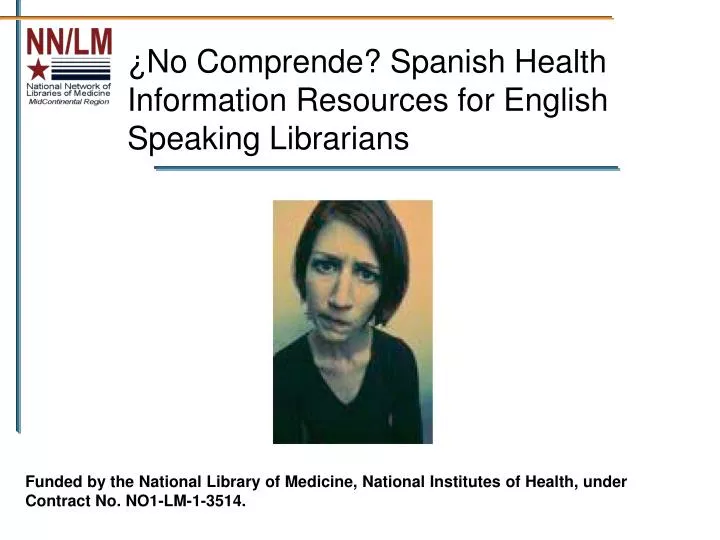 no comprende spanish health information resources for english speaking librarians