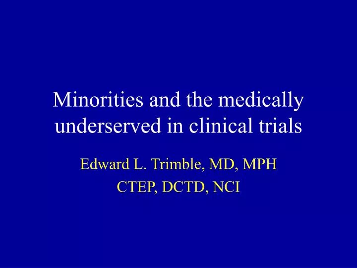 minorities and the medically underserved in clinical trials