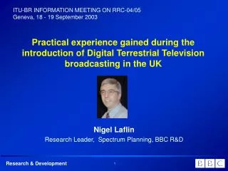 Practical experience gained during the introduction of Digital Terrestrial Television broadcasting in the UK