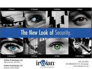 Iridian Technologies, Inc Moorestown, NJ USA Iridian Technologies, SA Geneva, Switzerland