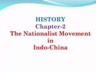 HISTORY Chapter-2 The Nationalist Movement in Indo-China