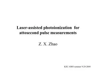 Laser-assisted photoionization for attosecond pulse measurements