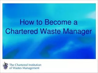 How to Become a Chartered Waste Manager