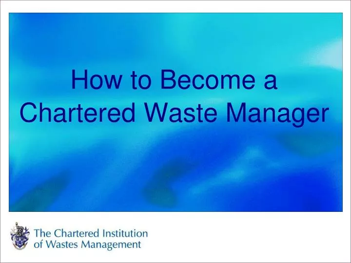 how to become a chartered waste manager