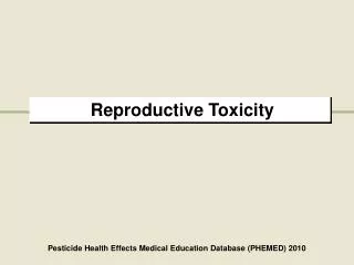 Reproductive Toxicity