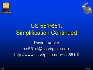 CS 551/651: Simplification Continued