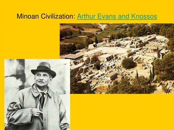 minoan civilization arthur evans and knossos