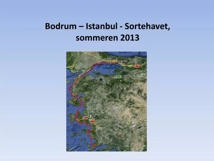 bodrum istanbul sortehavet sommeren 2013