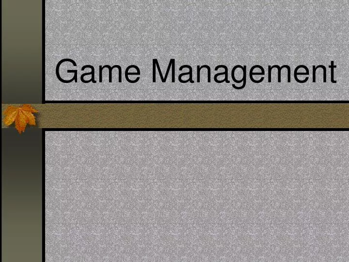 game management