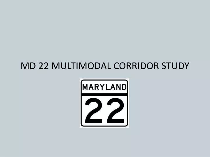 md 22 multimodal corridor study