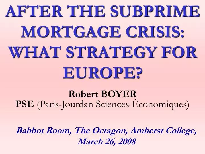 after the subprime mortgage crisis what strategy for europe