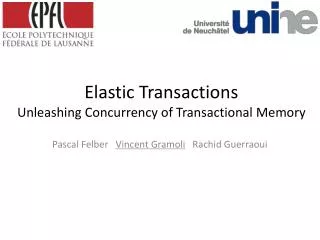 Elastic Transactions Unleashing Concurrency of Transactional Memory