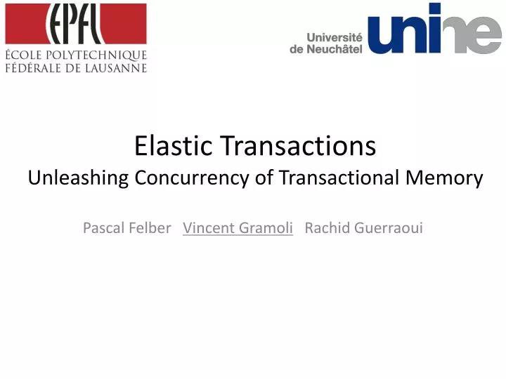 elastic transactions unleashing concurrency of transactional memory