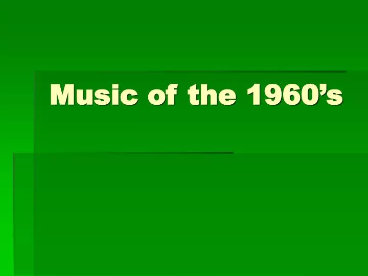 music of the 1960 s