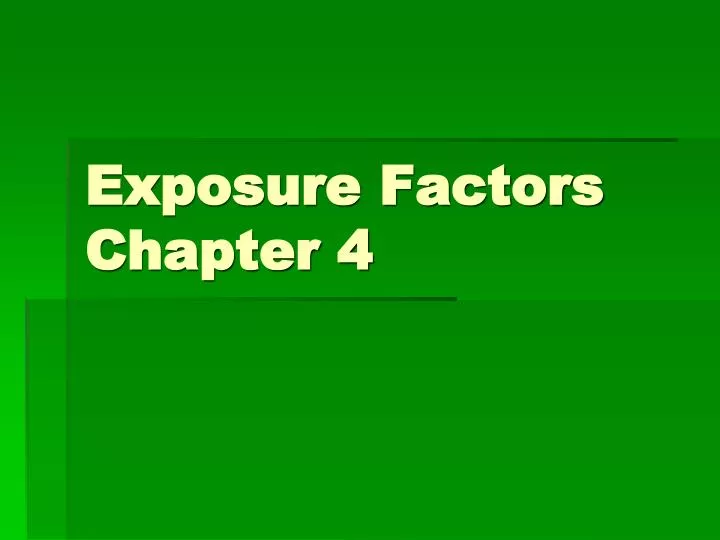 exposure factors chapter 4