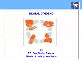 By T.R. Dua, Senior Director March 13, 2009 @ New Delhi