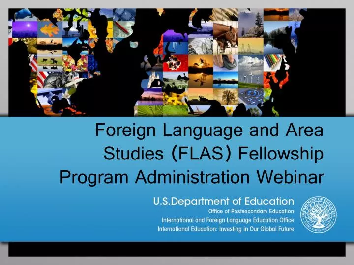 foreign language and area studies flas fellowship program administration webinar