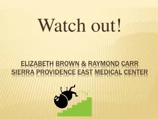 Elizabeth brown &amp; Raymond carr Sierra Providence East Medical Center