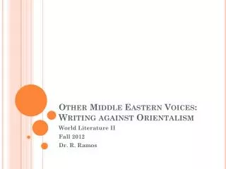 Other Middle Eastern Voices: Writing against Orientalism