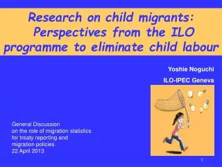 Research on child migrants: Perspectives from the ILO programme to eliminate child labour