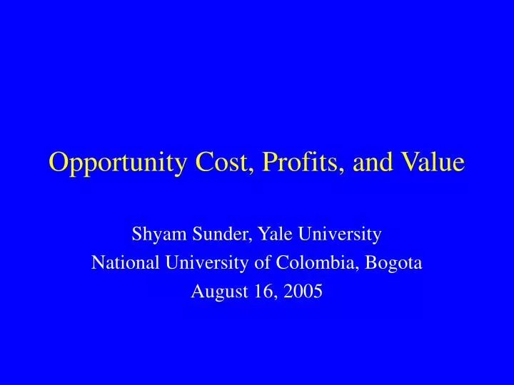 opportunity cost profits and value