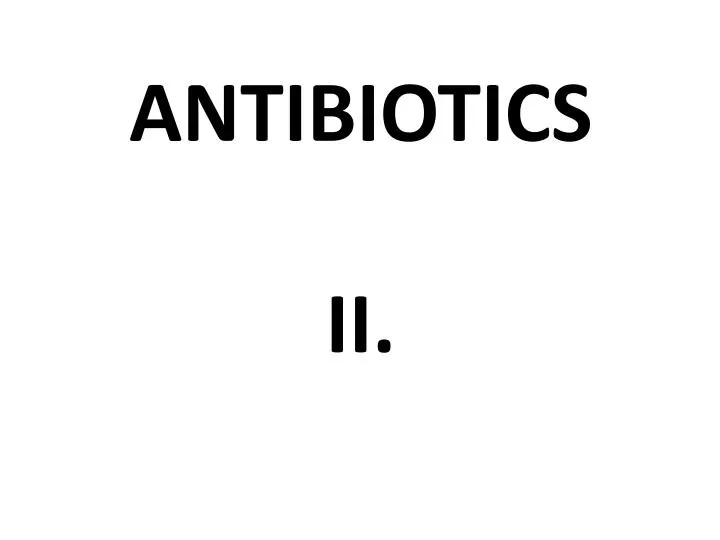antibiotics ii