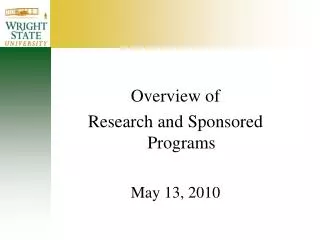 Overview of Research and Sponsored Programs May 13, 2010