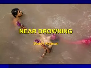 near drowning deddy herman
