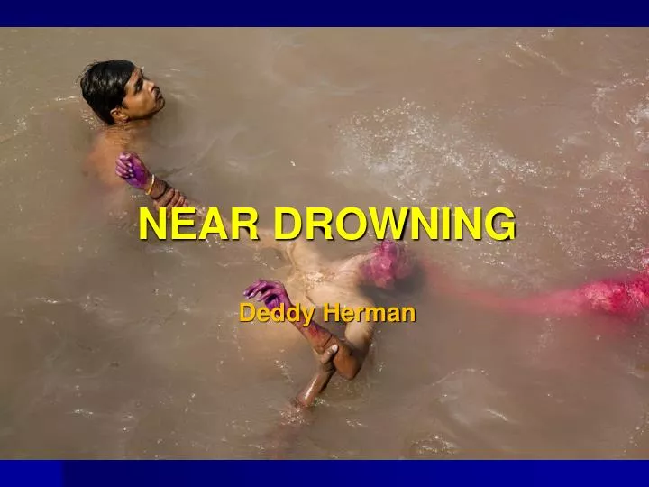near drowning deddy herman