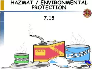 HAZMAT / ENVIRONMENTAL PROTECTION 7.15