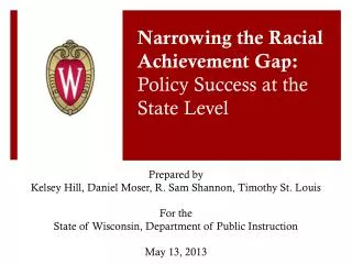 Narrowing the Racial Achievement Gap: Policy Success at the State Level