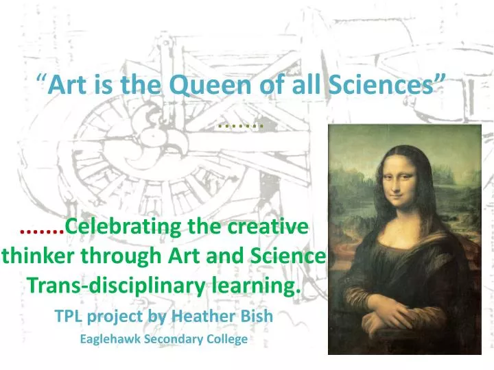 art is the queen of all sciences