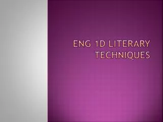ENG 1D Literary Techniques
