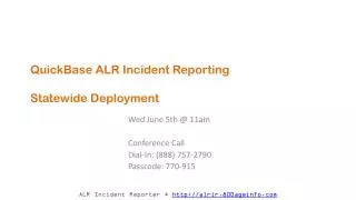 QuickBase ALR Incident Reporting Statewide Deployment