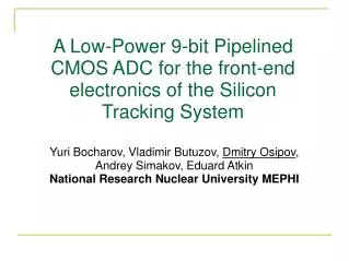 A Low-Power 9-bit Pipelined CMOS ADC for the front-end electronics of the Silicon Tracking System