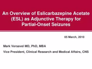 An Overview of Eslicarbazepine Acetate (ESL) as Adjunctive Therapy for Partial-Onset Seizures