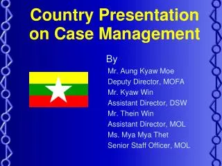 Country Presentation on Case Management